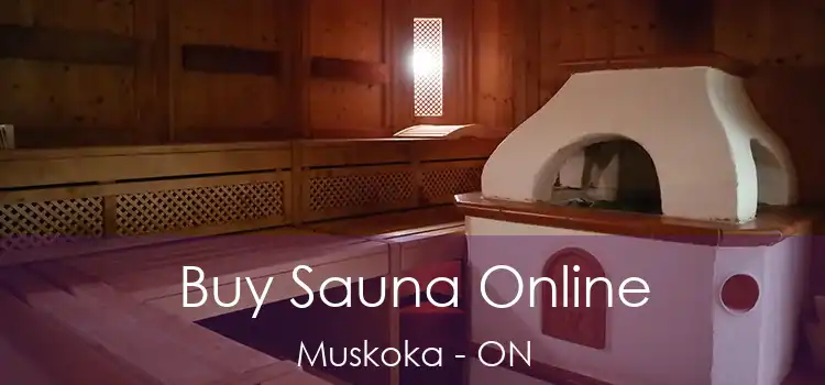  Buy Sauna Online Muskoka - ON
