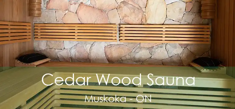  Cedar Wood Sauna Muskoka - ON