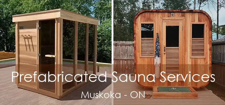  Prefabricated Sauna Services Muskoka - ON