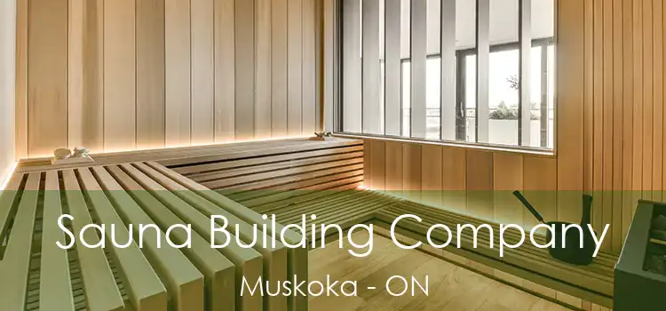  Sauna Building Company Muskoka - ON