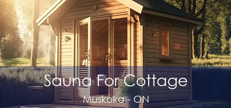  Sauna For Cottage Muskoka - ON