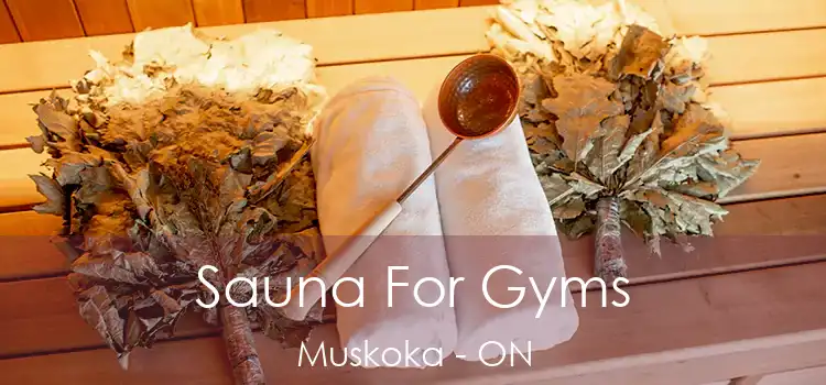  Sauna For Gyms Muskoka - ON