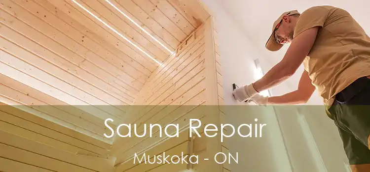  Sauna Repair Muskoka - ON