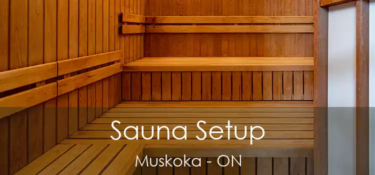  Sauna Setup Muskoka - ON