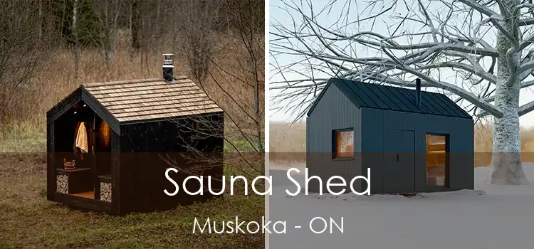  Sauna Shed Muskoka - ON