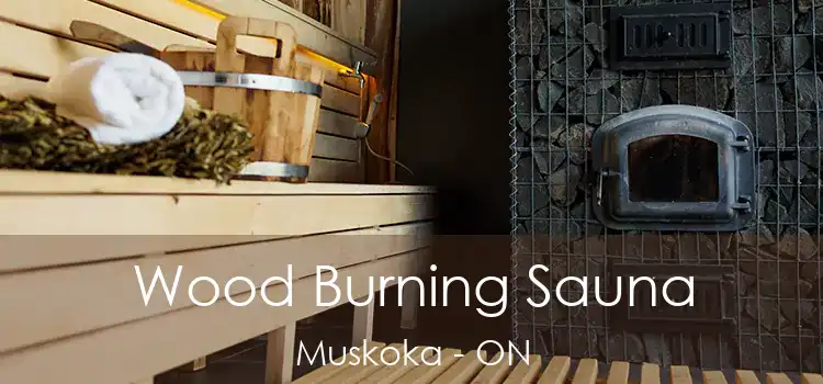  Wood Burning Sauna Muskoka - ON